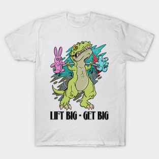 Gym Dinosaur: Embrace the Roar, Lift Big, and Watch Yourself Get Big T-Shirt